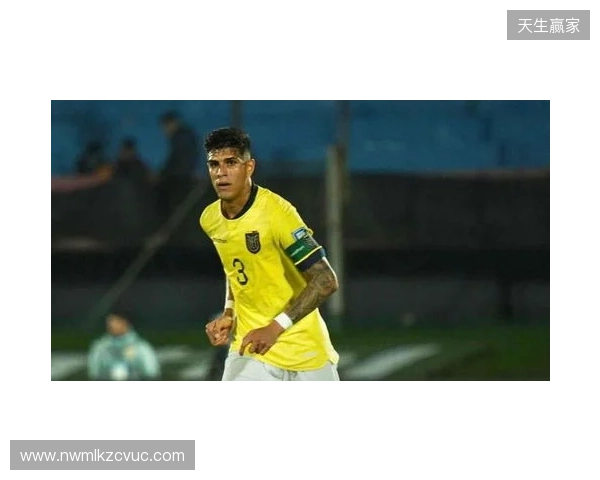 厄瓜多尔队官方:后卫因卡皮耶与中场卡斯蒂略因伤退出本期国家队